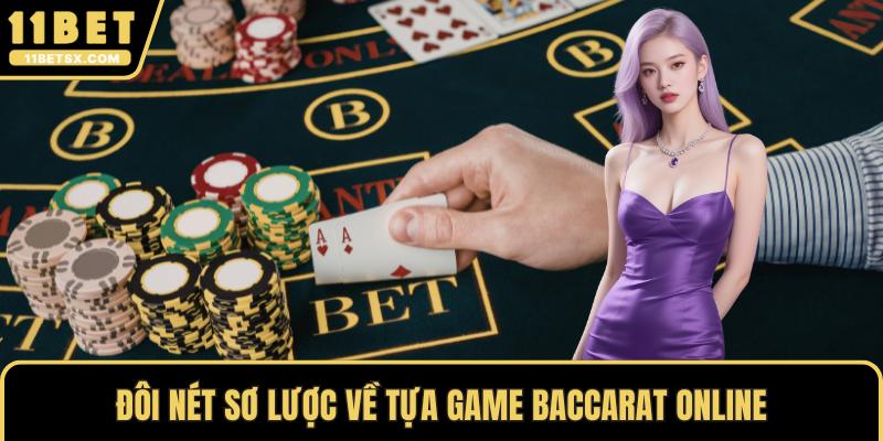 Đôi nét sơ lược về tựa game baccarat online