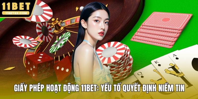 Giấy Phép Hoạt Động 11Bet