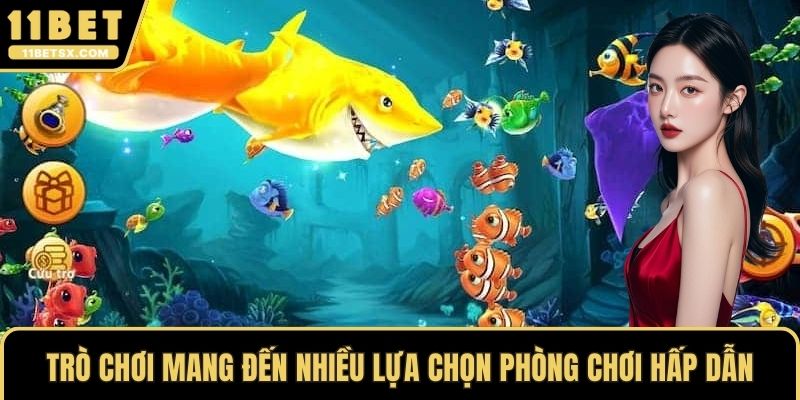 Trò chơi mang đến nhiều lựa chọn phòng chơi hấp dẫn